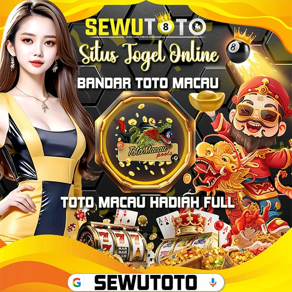 SEWUTOTO: Situs Togel Online Terpercaya & Bandar Toto Macau Terbesar